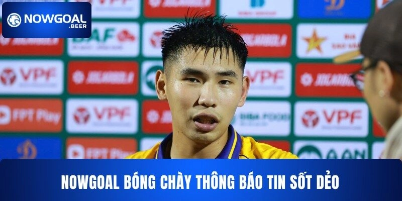 nowgoal bong chay thong bao tin sot deo NOWGOAL bóng chày thông báo tin sốt dẻo